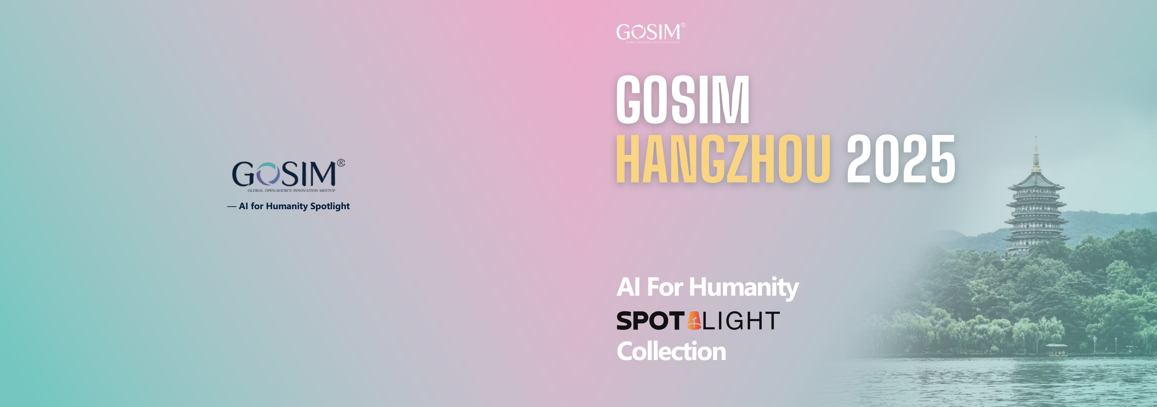 GOSIM Spotlight 2025: AI for Humanity Collection